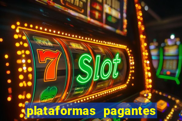 plataformas pagantes fortune tiger